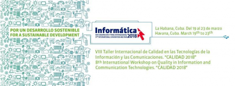 VIII Taller Internacional de Calidad en las Tecnologías de la Información y las Comunicaciones, CALIDAD 2018